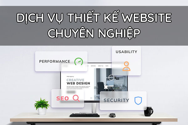 Dịch vụ thiết kế web chuyên nghiệp, chuẩn SEO, uy tín TOP 1