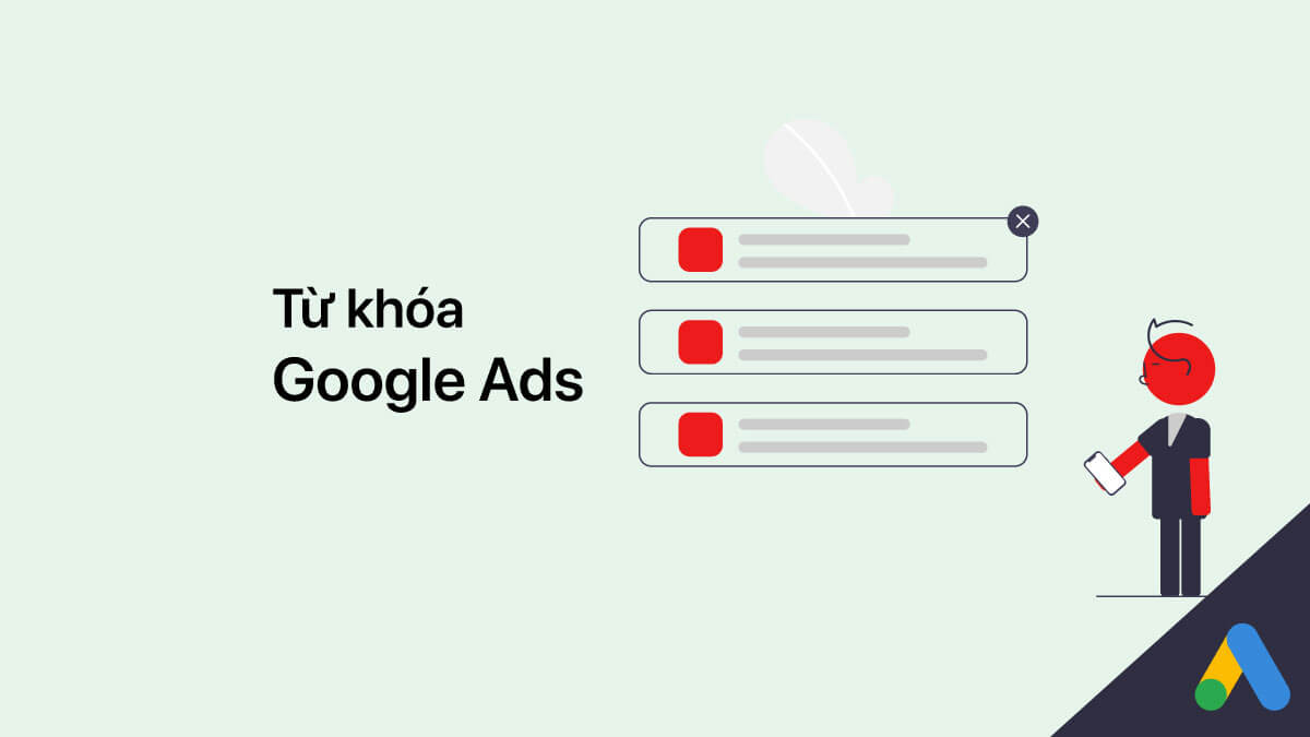 Tổng hợp các loại từ khóa Google Ads mà bạn cần biết