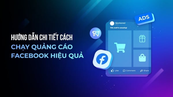 Hướng dẫn cách tạo chiến dịch quảng cáo Facebook hiệu quả