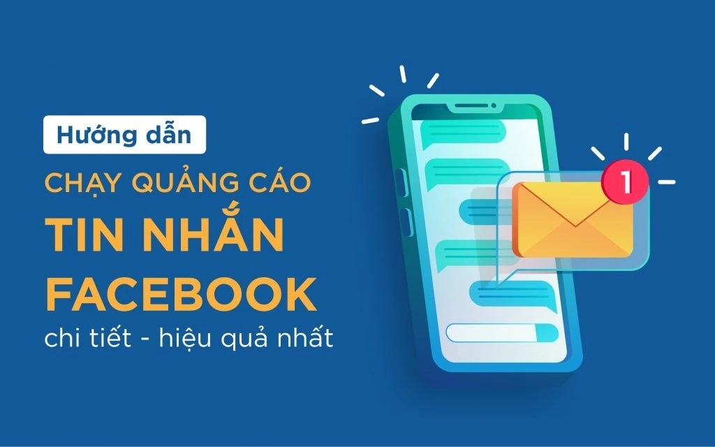 Hướng dẫn chạy quảng cáo tin nhắn facebook chi tiết từ A đến Z