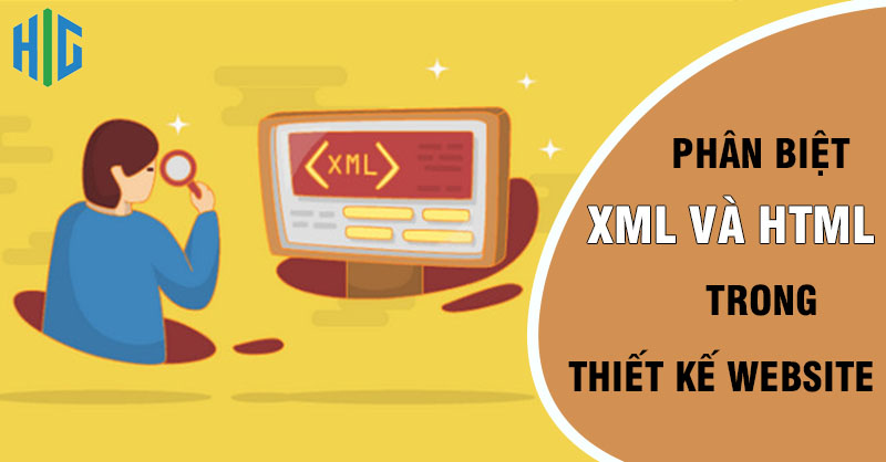 Phân biệt XML và HTML trong thiết kế website