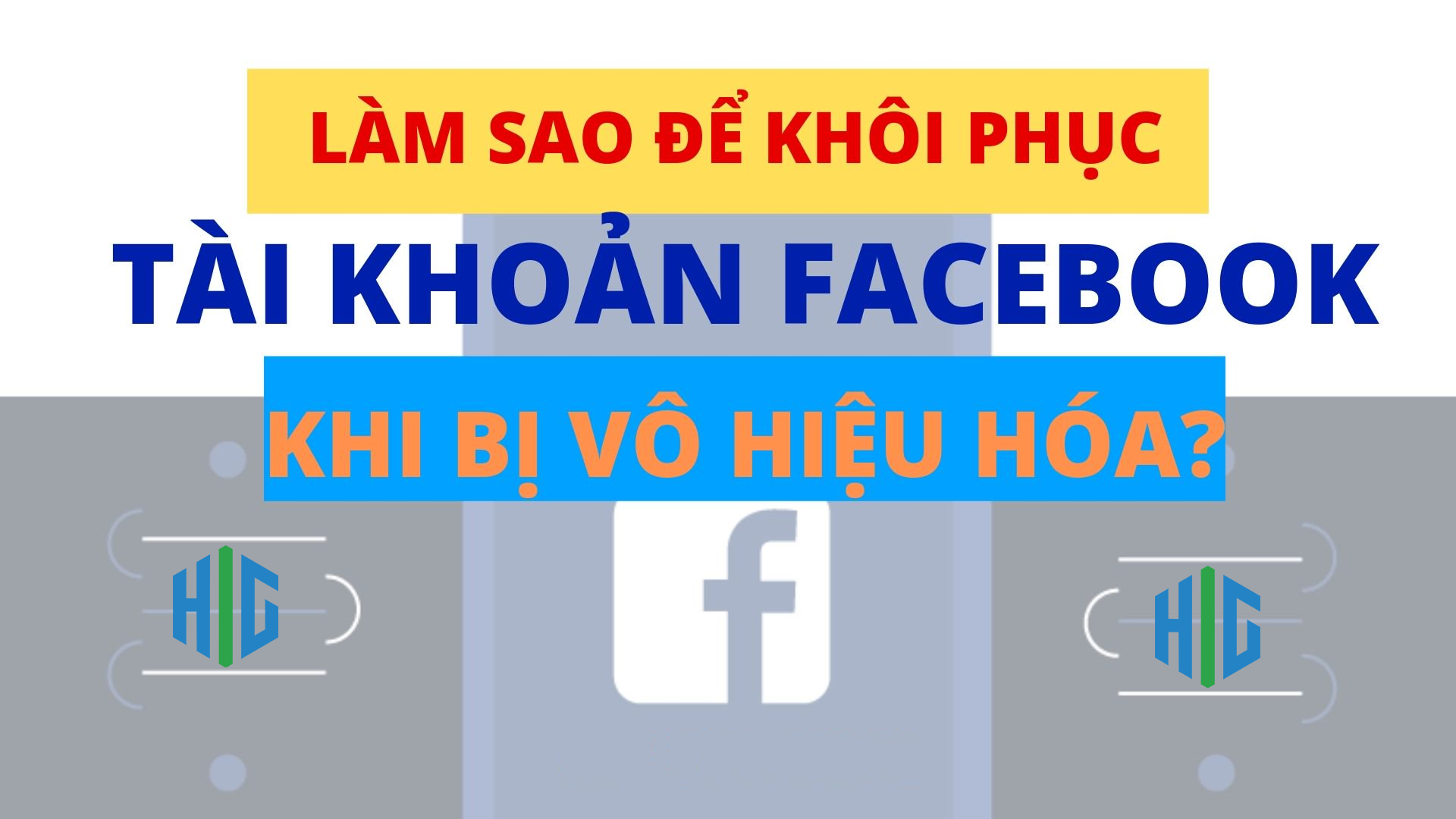 /data/images/upload/NewsImg/19092322_khoi-phuc-tai-khoan-facebook-bi-vo-hieu-hoa-1.png