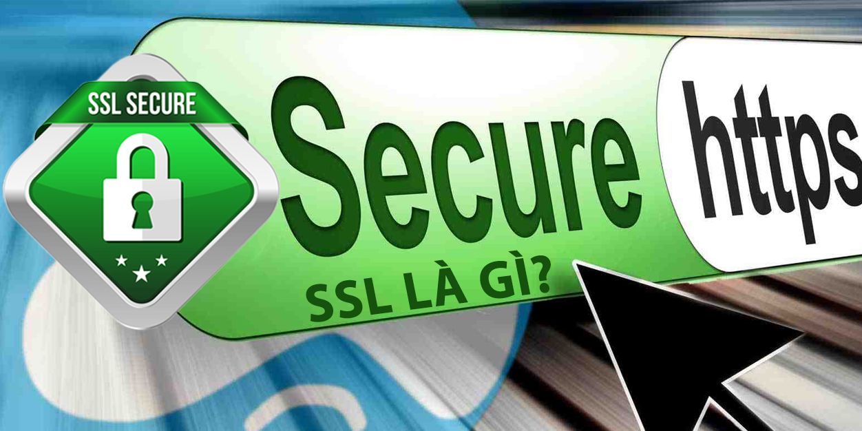 Chứng chỉ SSL là gì? Nó liên quan đến SEO như thế nào?